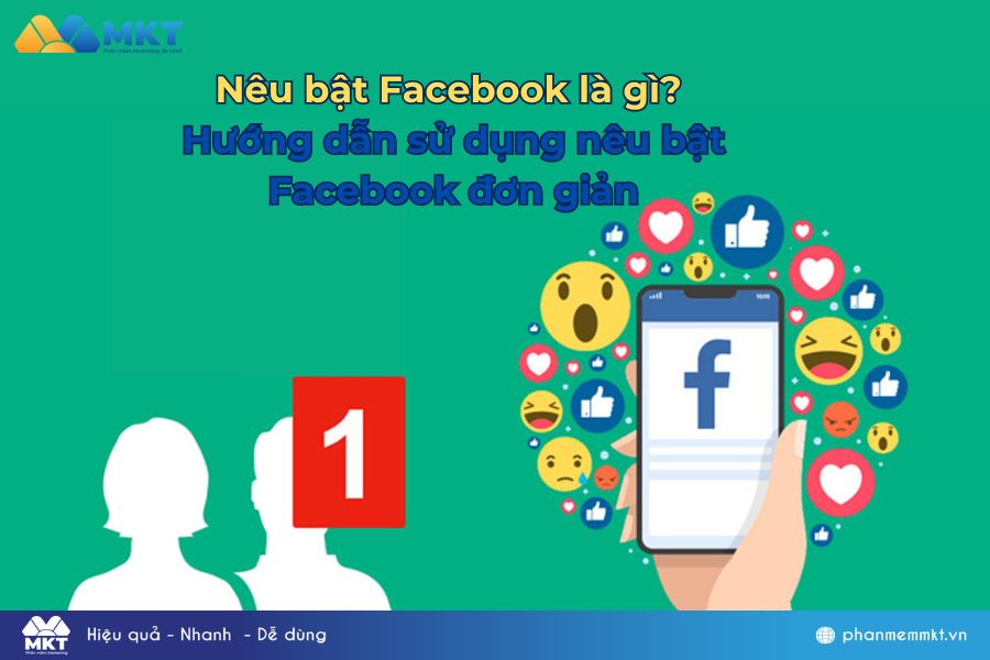 Nêu bật Facebook là gì? Hướng dẫn sử dụng nêu bật Facebook đơn giản