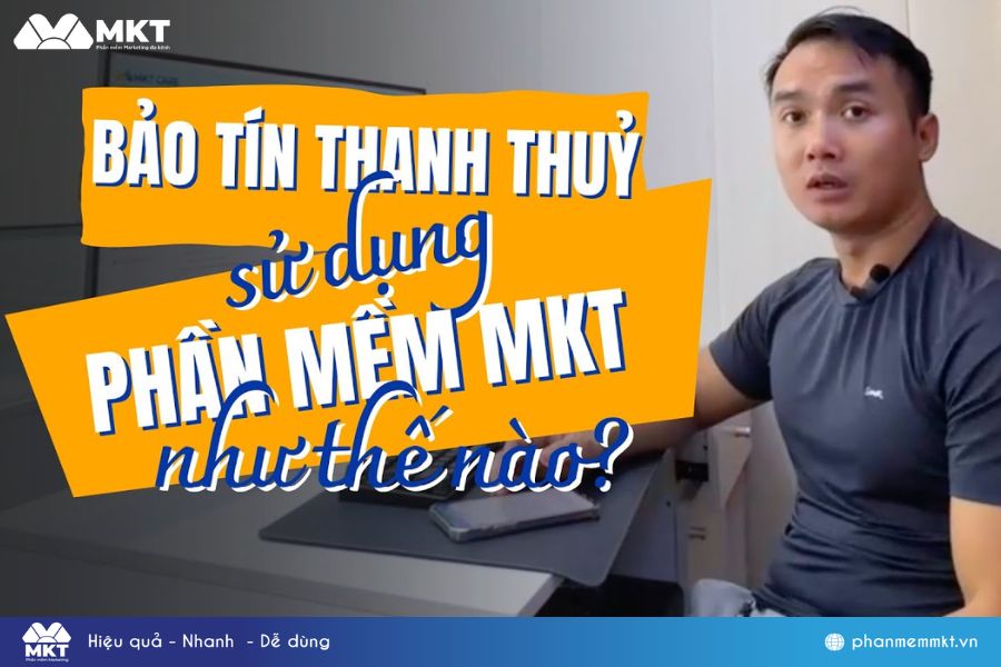 Bảo Tín Thanh Thủy Sử Dụng Phần Mềm Facebook Marketing Online MKT Như Thế Nào?
