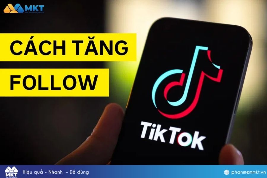 Cách Tăng Follow TikTok Nhanh Nhất