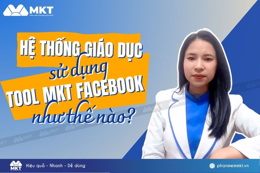 Hệ Thống Giáo Dục Sóc Sơn Ứng Dụng Phần Mềm Facebook Marketing MKT Như Thế Nào?