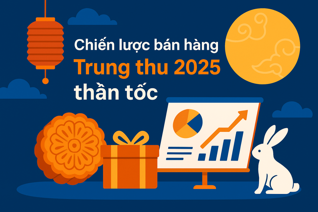 Chiến lược bán hàng Trung thu 2025